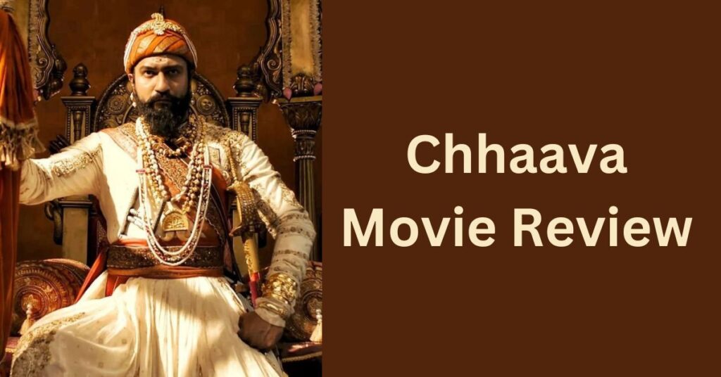 Chhaava Movie Review
